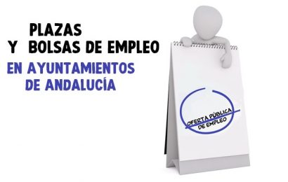 Convocadas 41 plazas y 12 Bolsas de empleo, en diferentes Ayuntamientos de Andalucía