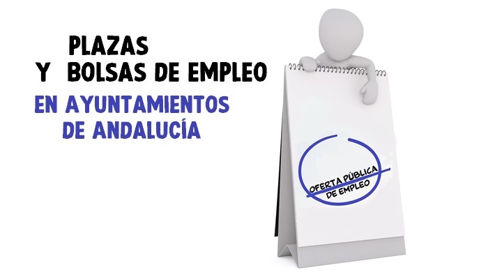 Convocadas 36 plazas y 13 Bolsas de empleo, en diferentes Ayuntamientos de Andalucía