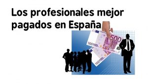 profesionales mejor pagados España