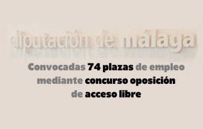 La Diputación de Málaga convoca 74 plazas de empleo, mediante concurso-oposición, de acceso libre