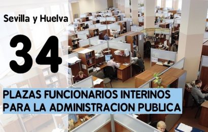 34 plazas: selección de Personal Administrativo interino, para Sevilla y Huelva 