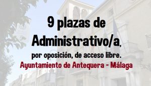 plazas Administrativo Antequera Málaga