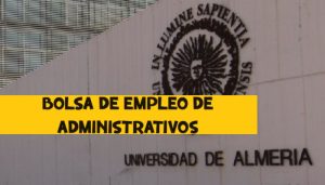 Bolsa de empleo Administrativos Universidad de Almería
