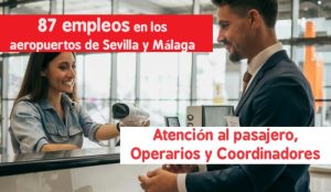 empleos aeropuertos Sevilla Málaga