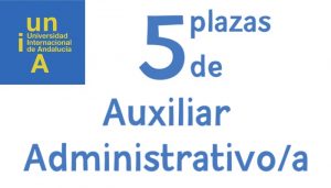 plazas auxiliar administrativo UNIA