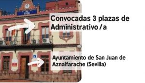 plazas de Administrativo, en el Ayuntamiento de San Juan de Aznalfarache (Sevilla)