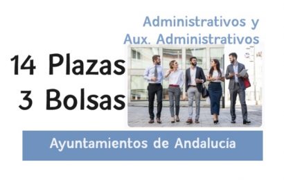 14 plazas y 3 Bolsas de empleo: Administrativos y Auxiliares Administrativos, para Ayuntamientos de Andalucía