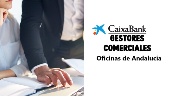 CaixaBank Gestores comerciales Andalucía
