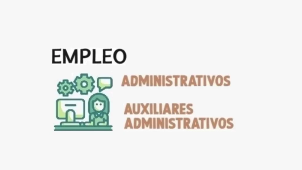 Administrativos y Auxiliares Administrativos empleo